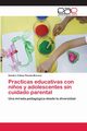 Practicas educativas con ni?os y adolescentes sin cuidado parental, Pineda Moreno Sandra Yolima
