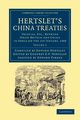 Hertslet's China Treaties - Volume 2, 