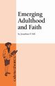 Emerging Adulthood and Faith, Hill Jonathan P.