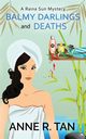 Balmy Darlings and Deaths, Tan Anne R.