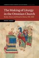 The Making of Liturgy in the Ottonian Church, Parkes Henry