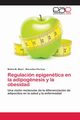 Regulacin epigentica en la adipognesis y la obesidad, Musri Melina M.