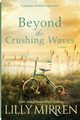 Beyond the Crushing Waves, Mirren Lilly