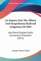 An Inquiry Into The Albany And Susquehanna Railroad Litigations Of 1869, Curtis George Ticknor