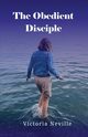 The Obedient Disciple, Neville Victoria