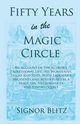 Fifty Years in the Magic Circle, Blitz Signor