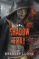 Shadow Fray, Lloyd Bradley