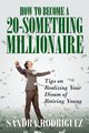 How to Become a 20-Something Millionaire, Rodriguez Sandra