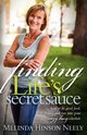 Finding Life's Secret Sauce, Neely Melinda Hinson