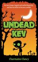 Undead Kev, Clancy Charmaine