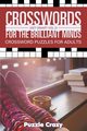 Crosswords For The Brilliant Minds (Get Smart Vol 2), Puzzle Crazy