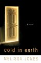 Cold in Earth, Jones Melissa