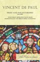 Vincent de Paul - Priest and Philanthropist - 1576-1660 - With Eight Reproductions from Engravings in the Biblioth?ue Nationale, Sanders Ella Katharine