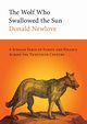 The Wolf Who Swallowed the Sun, Newlove Donald