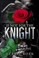 If Not For The Knight, Boek Debbie
