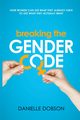 Breaking the Gender Code, Dobson Danielle