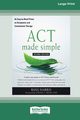 ACT Made Simple, Harris Russ