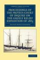 Proceedings of the Proteus Court of Inquiry on the Greely Relief Expedition of 1883, United States Congress