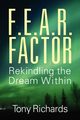 F.E.A.R. Factor, Richards Tony