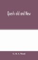 Quests old and new, R. S. Mead G.