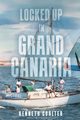 Locked Up in Grand Canaria, Coalter Kenneth