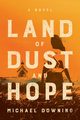 Land of Dust and Hope, Downing Michael