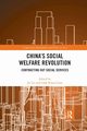 China's Social Welfare Revolution, 