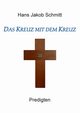 Das Kreuz mit dem Kreuz, Schmitt Hans Jakob