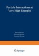 Particle Interactions at Very High Energies, Halzen Francis