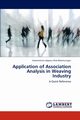 Application of Association Analysis in Weaving Industry, Appavu Alias Balamurugan Subramanian