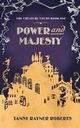 Power and Majesty, Roberts Tansy Rayner