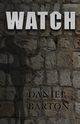 WATCH, Barton Daniel
