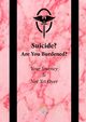 Suicide? Are You Burdened?, M. Lina