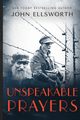 Unspeakable Prayers, Ellsworth John