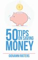50 Tips On Saving Money, Rigters Giovanni