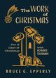 The Work of Christmas, Epperly Bruce G