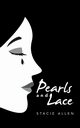 Pearls and Lace, Allen Stacie