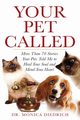Your Pet Called, Diedrich Monica