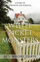 White Picket Monsters, Moore Davis Bev
