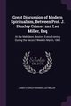 Great Discussion of Modern Spiritualism, Between Prof. J. Stanley Grimes and Leo Miller, Esq, Grimes James Stanley