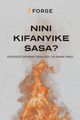 Nini Kifanyike Sasa?, Forge Speakers