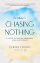 Start Chasing Nothing, Chung Elaine