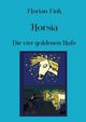 Horsia, Fink Florian