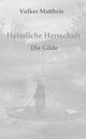Heimliche Herrschaft, Mattheis Volker