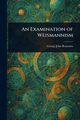 An Examination of Weismannism, Romanes George John
