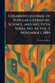 Chambers's Journal of Popular Literature, Science, and Art, Fifth Series, No. 44, Vol. I, November 1, 1884, Various