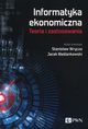 Informatyka ekonomiczna Teoria i zastosowania, 