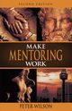 Make Mentoring Work, Wilson Peter