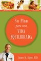 Su Plan Para una Vida Equilibrada, Rippe James M.