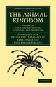 The Animal Kingdom - Volume 13, Cuvier Georges Baron